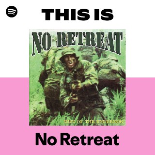 No Retreat | Spotify