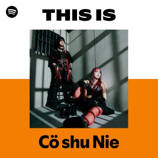 Cö shu Nie | Spotify