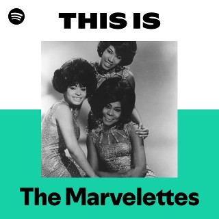 The Marvelettes | Spotify