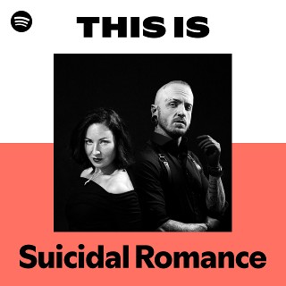 Suicidal Romance | Spotify