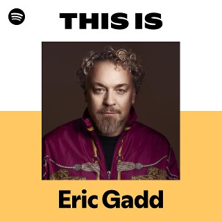 エリック・ガッド ERIC GADD エリック・ガッド ERIC GADD エリック・ガッド ERIC GADD Eric Gadd