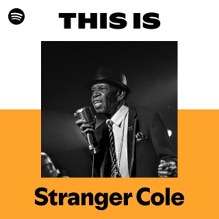 Stranger Cole | Spotify