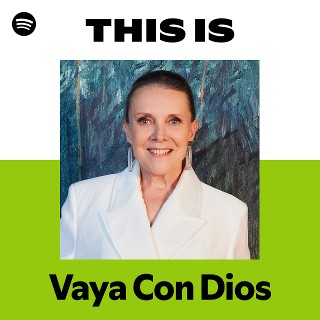 Vaya Con Dios | Spotify