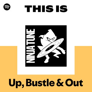 Up, Bustle & Out | Spotify