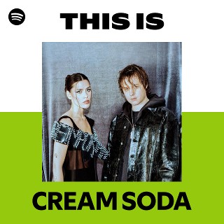 CREAM SODA | Spotify