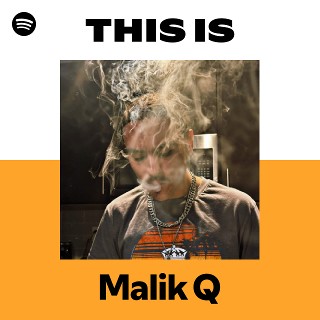 Malik Q | Spotify