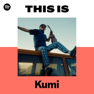 Kumi | Spotify