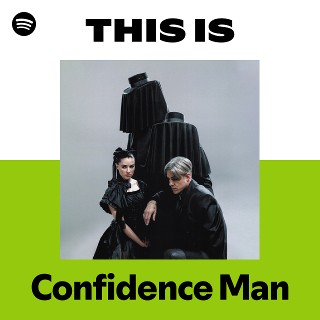Confidence Man | Spotify