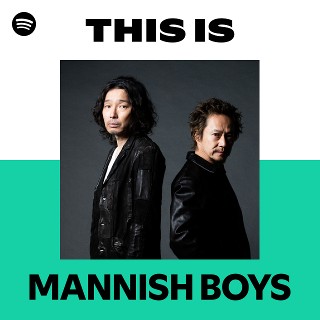 MANNISH BOYS | Spotify