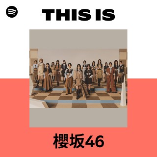 This Is Sakurazaka46 | Spotify Playlist