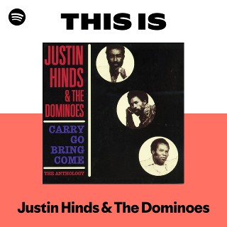Justin Hinds & The Dominoes | Spotify