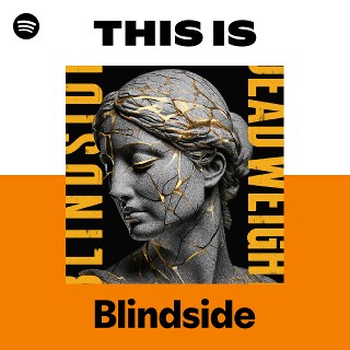 洋楽 BLINDSIDE Blindside | Spotify