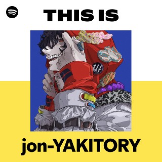 jon-YAKITORY | Spotify