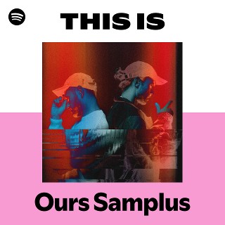 Ours Samplus | Spotify