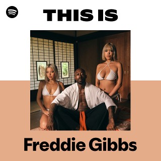 This Is Freddie Gibbs