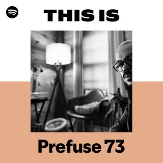 Prefuse 73 | Spotify