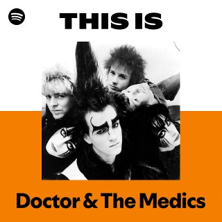 ドクター&ザ・メディックス リマスター Doctor And Medics Doctor & The Medics | Spotify