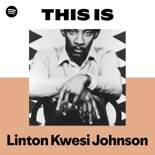 Linton Kwesi Johnson | Spotify