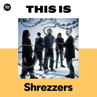 Shrezzers | Spotify