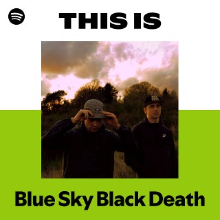 Blue Sky Black Death | Spotify