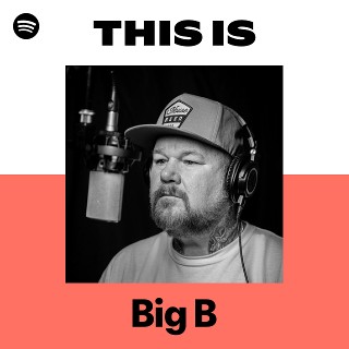 Big B | Spotify