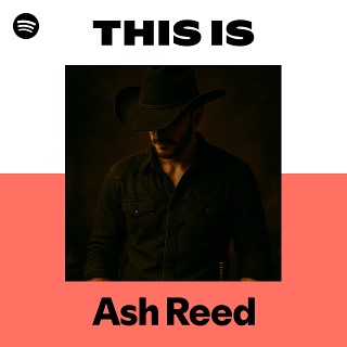 This Is Ash Reed | Spotify Playlist