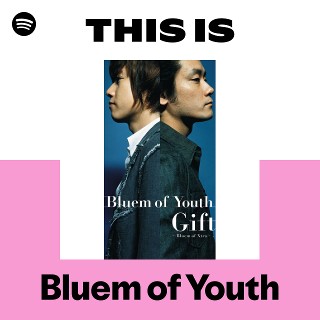 Bluem of Youth | Spotify