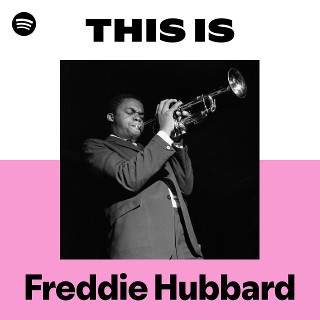 フレディ・ハバード | Freddie Hubbard - UNIVERSAL MUSIC JAPAN