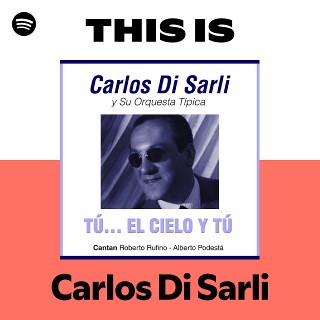 Carlos Di Sarli | Spotify