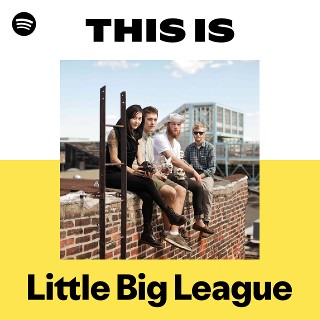 Little Big League | Spotify