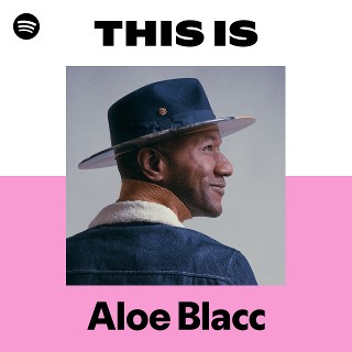 This Is Aloe Blacc | Spotify Playlist