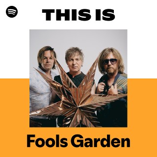Fools Garden | Spotify