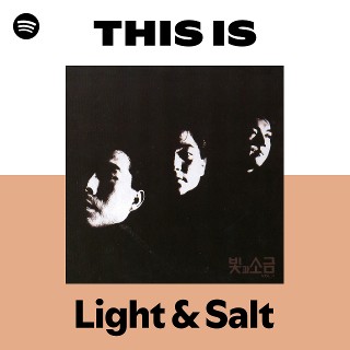 Light & Salt | Spotify