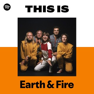 Earth & Fire | Spotify