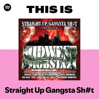 Gangsta Sh＊t Presents Straight Up Barrio Straight Up Gangsta Sh#t | Spotify