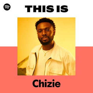 This Is Chizie | Spotify Playlist