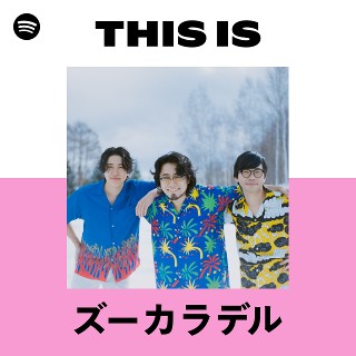 ズーカラデル | Spotify