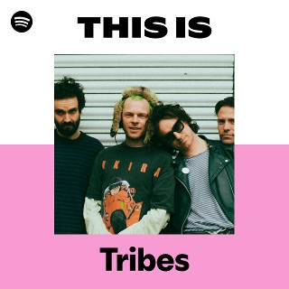 Tribes | Spotify