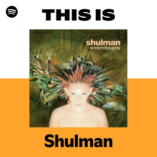 Shulman | Spotify