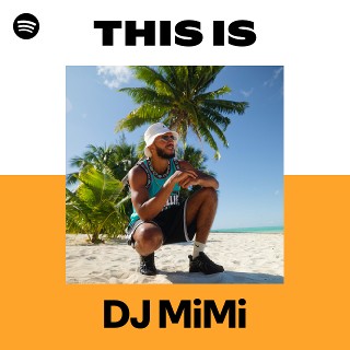 DJ MiMi | Spotify