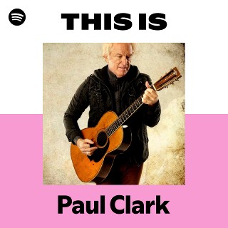 Paul Clark | Spotify
