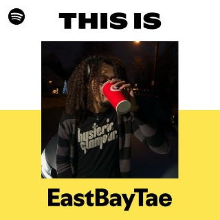 This Is EastBayTae | Spotify Playlist