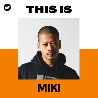 MIKI | Spotify