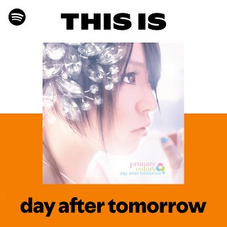 day after tomorrow | Spotify