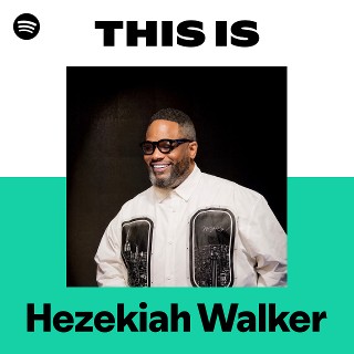 This Is Hezekiah Walker