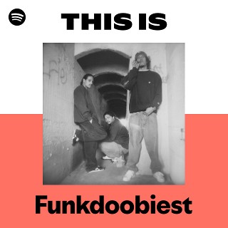 Funkdoobiest | Spotify