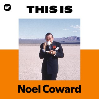 Noel Coward | Spotify