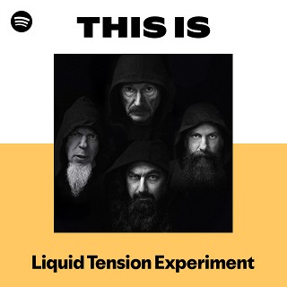 Liquid Tension Experiment | Spotify