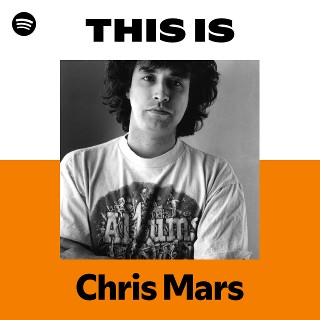 Chris Mars | Spotify
