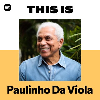 Paulinho Da Viola | Spotify